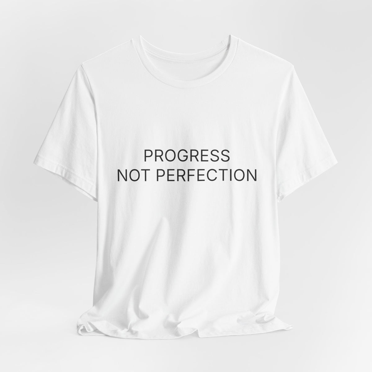 Progress Not Perfection T-Shirt | Positive Affirmation Tee