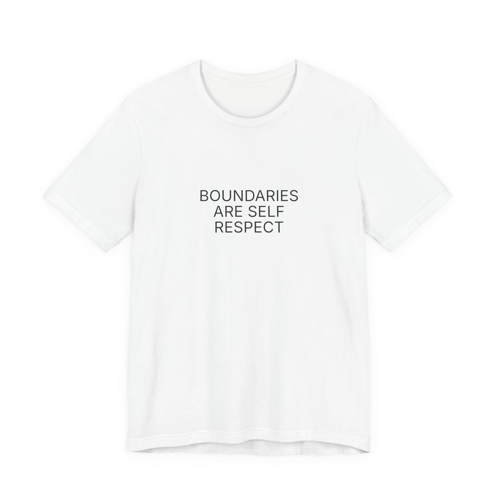 Boundaries Are Self Respect T-Shirt | Positive Affirmation Tee