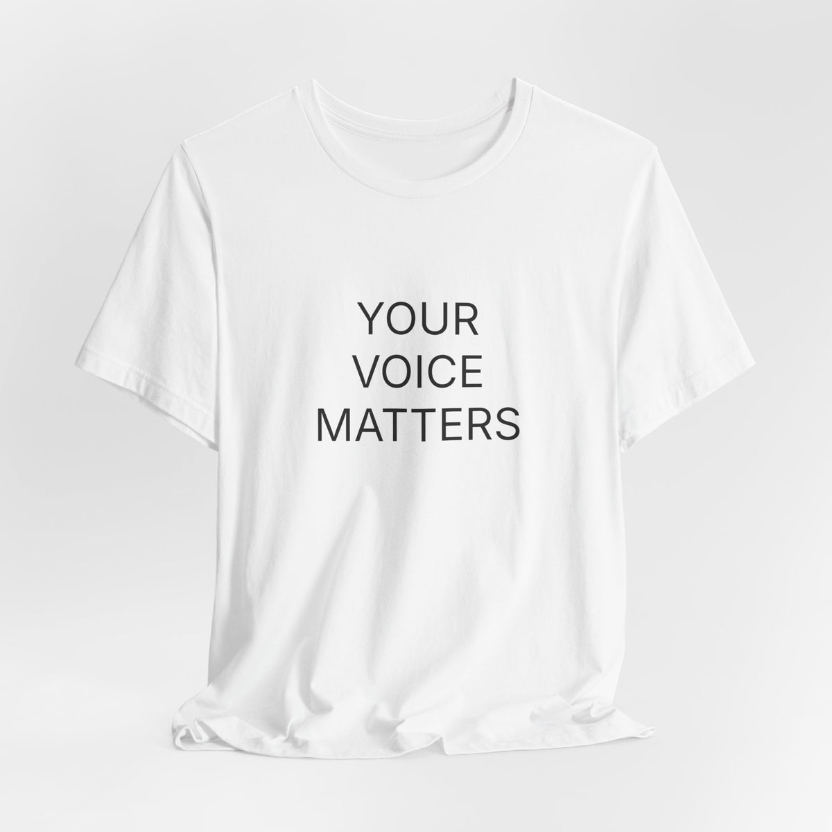 Your Voice Matters T-Shirt | Positive Affirmation Tee