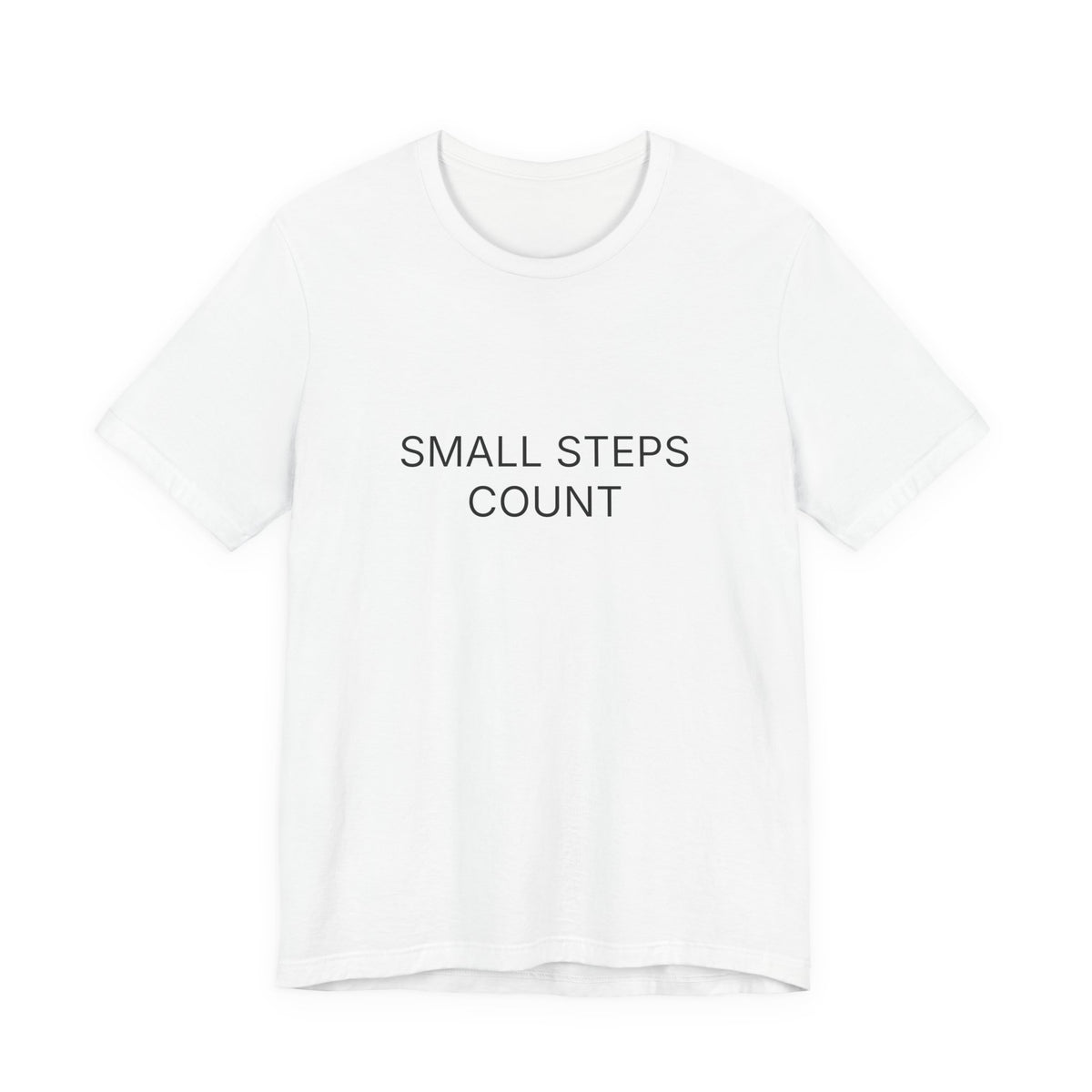 Small Steps Count T-Shirt | Positive Affirmation Tee
