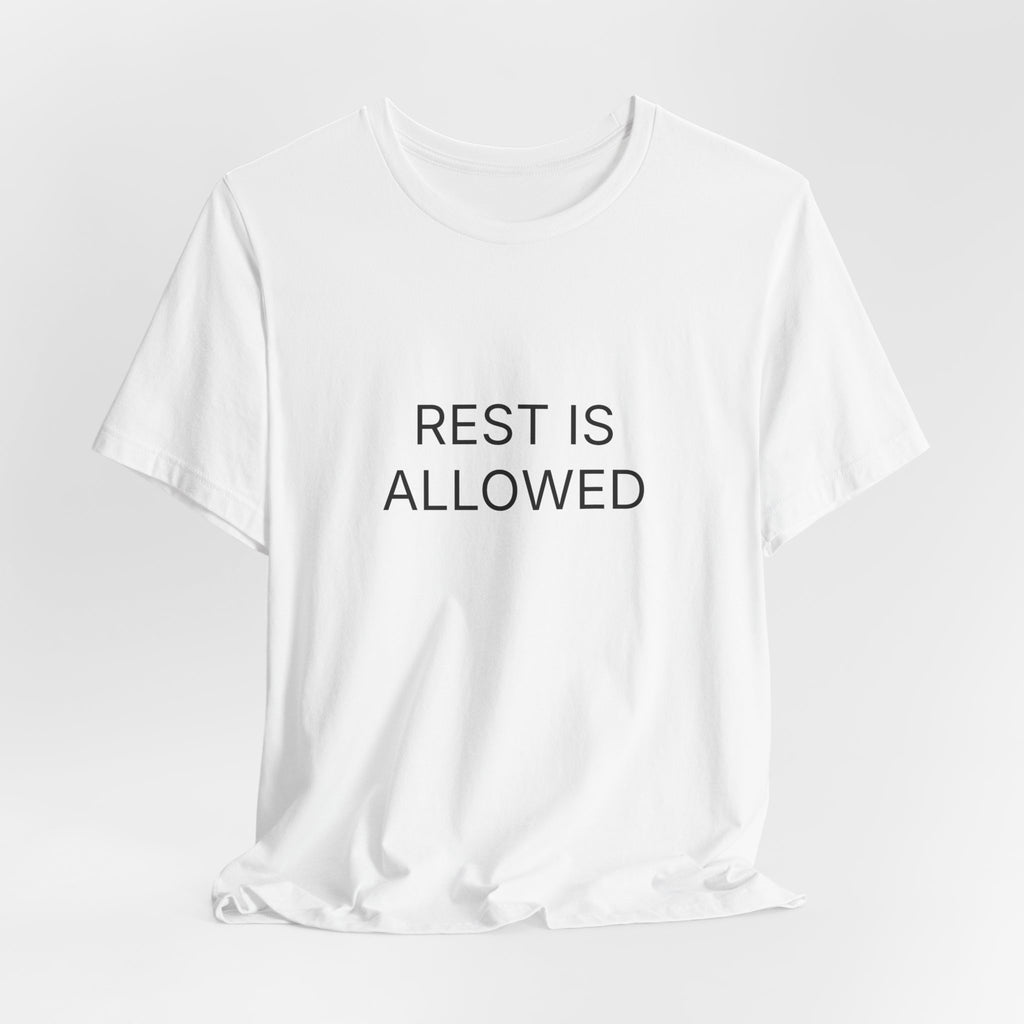 Rest Is Allowed T-Shirt | Positive Affirmation Tee