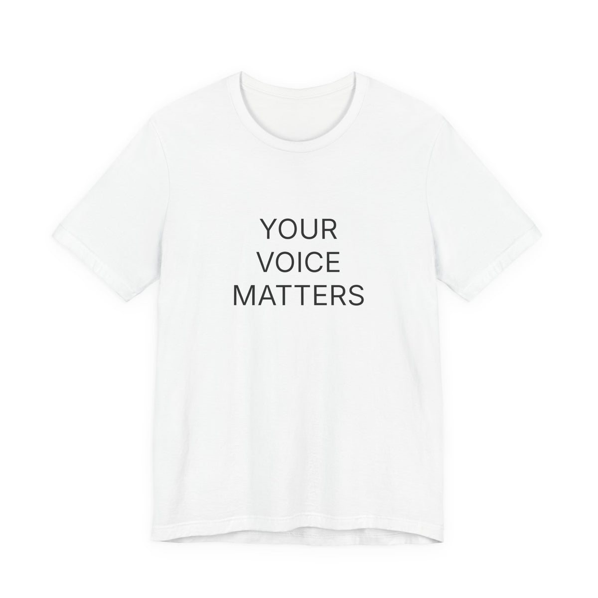 Your Voice Matters T-Shirt | Positive Affirmation Tee