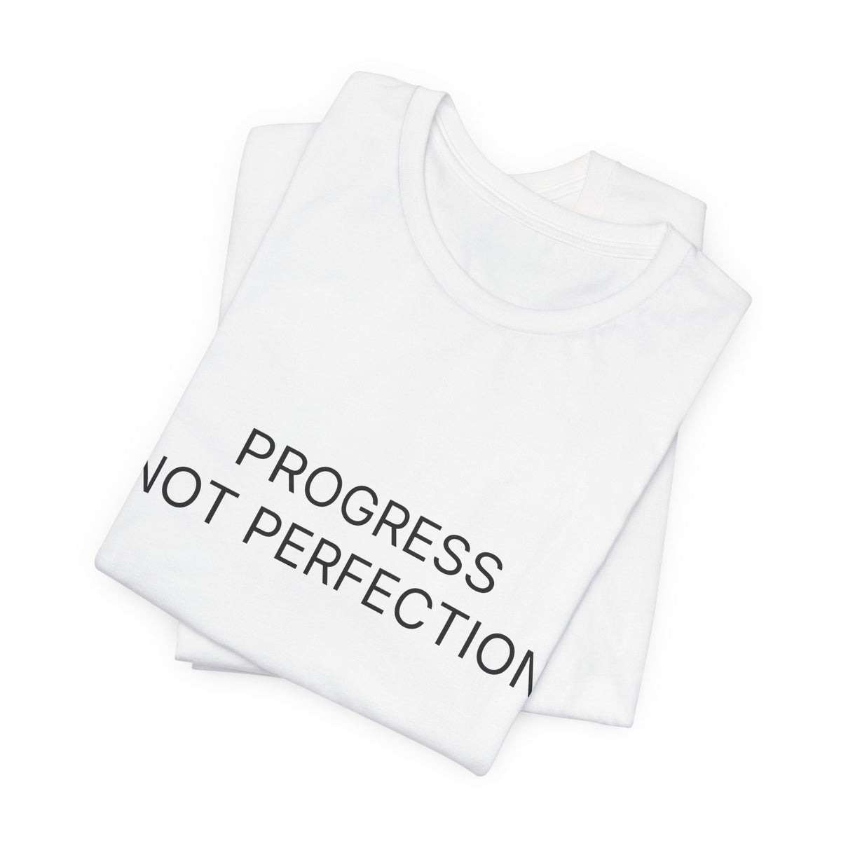 Progress Not Perfection T-Shirt | Positive Affirmation Tee