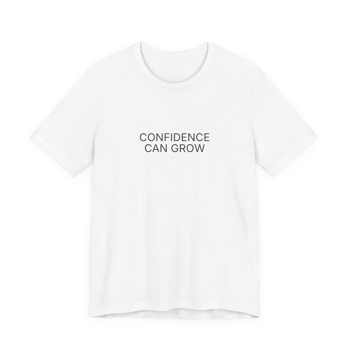 Confidence Can Grow T-Shirt | Positive Affirmation Tee