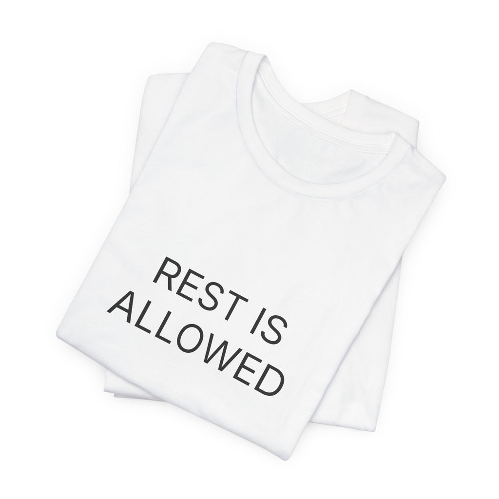 Rest Is Allowed T-Shirt | Positive Affirmation Tee