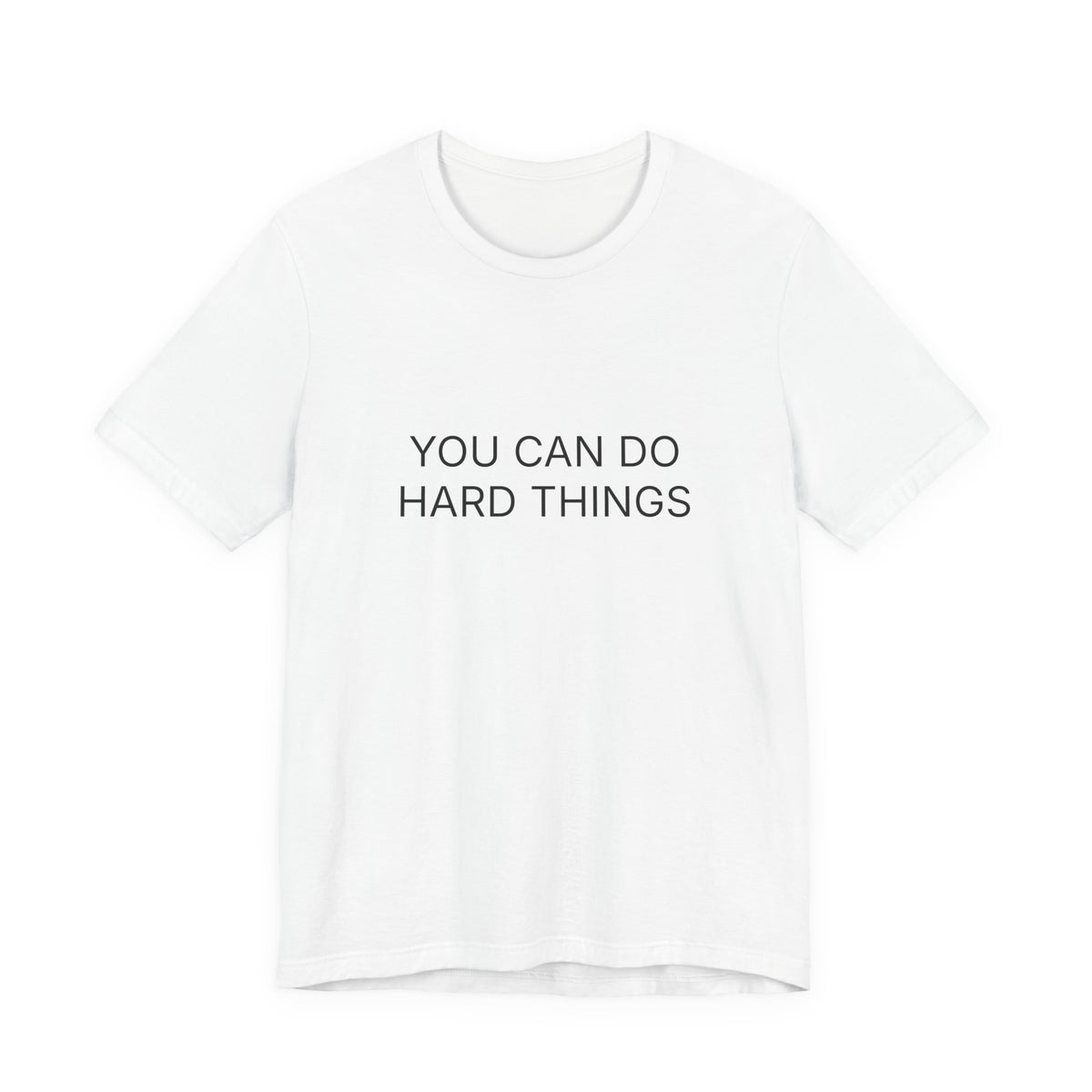 You Can Do Hard Things T-Shirt | Positive Affirmation Tee