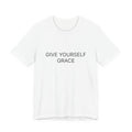 Give Yourself Grace T-Shirt | Positive Affirmation Tee